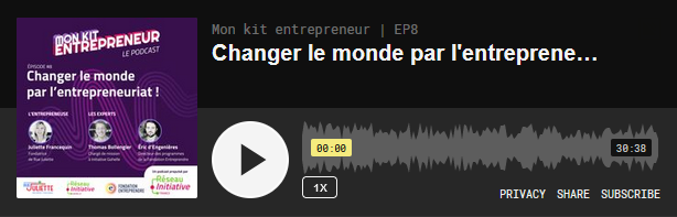 Episode 8 - Changer le monde par l'entrepreneuriat